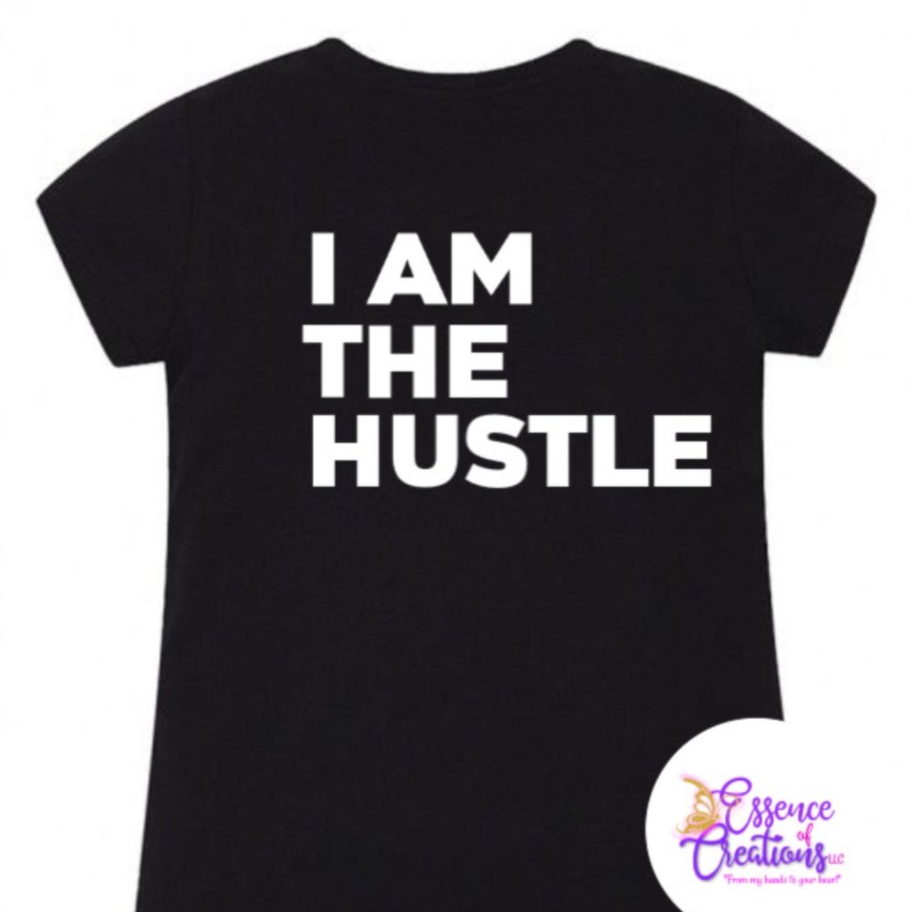 I am the hustle tshirt